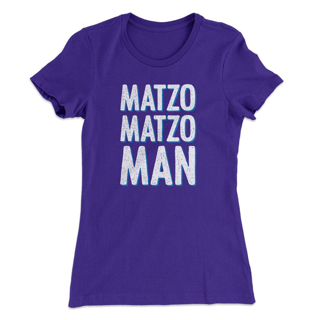 Matzo Matzo Man Women's T-Shirt | Funny Shirt from Famous In Real Life