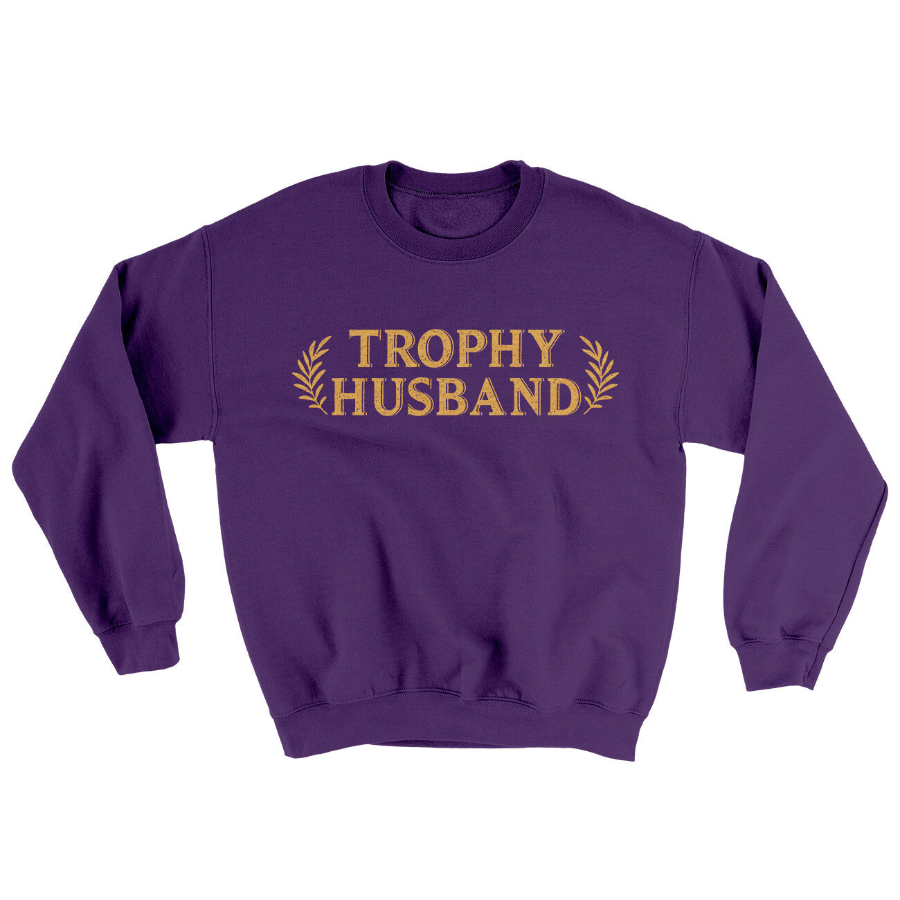 Trophy Husband Ugly Sweater | Funny Shirt from Famous In Real Life