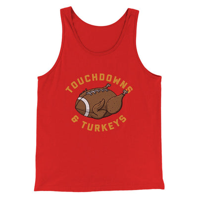 Touchdowns And Turkeys Funny Thanksgiving Men/Unisex Tank Top Red | Funny Shirt from Famous In Real Life