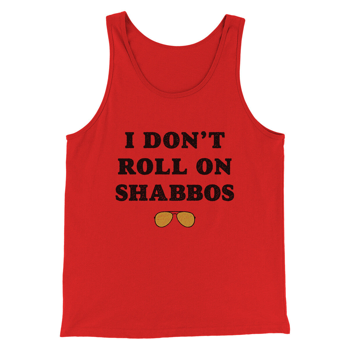 I Don't Roll On Shabbos Funny Movie Men/Unisex Tank Top Red | Funny Shirt from Famous In Real Life