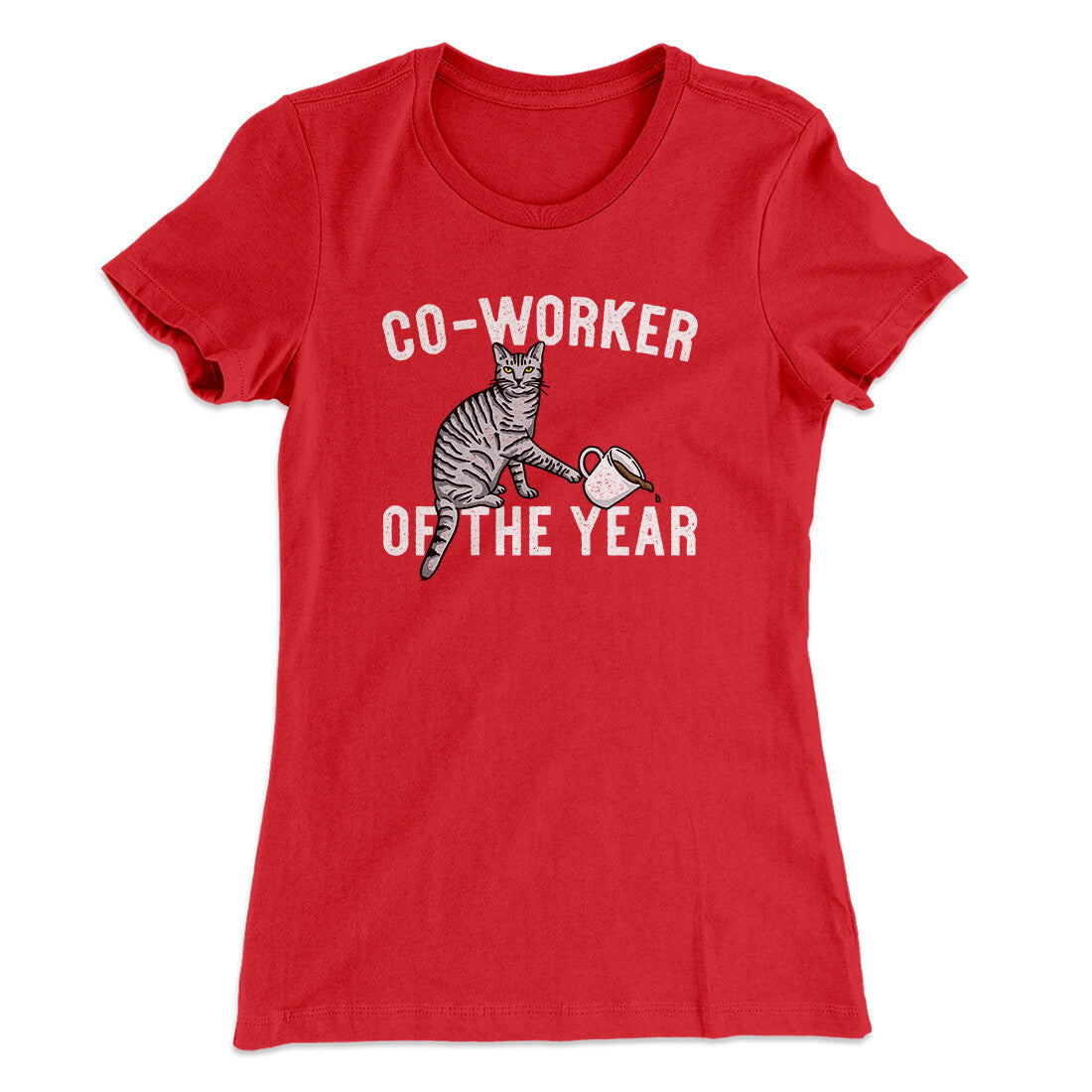 Co-Worker Of The Year Funny Women's T-Shirt | Funny Shirt from Famous In Real Life