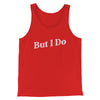 I Don't Do Matching Shirts, But I Do Funny Men/Unisex Tank Top Red | Funny Shirt from Famous In Real Life