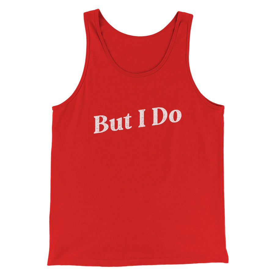 I Don't Do Matching Shirts, But I Do Funny Men/Unisex Tank Top | Funny Shirt from Famous In Real Life