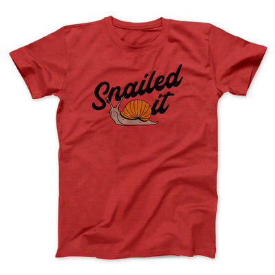 Snailed It Funny Men/Unisex T-Shirt Red | Funny Shirt from Famous In Real Life
