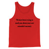 We Have Been Trying To Reach You About Car’s Extended Warranty Funny Men/Unisex Tank Top Red | Funny Shirt from Famous In Real Life