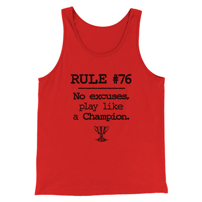 Rule 76 - No Excuses Funny Movie Men/Unisex Tank Top Red | Funny Shirt from Famous In Real Life