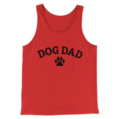 Dog Dad Men/Unisex Tank Top Red | Funny Shirt from Famous In Real Life