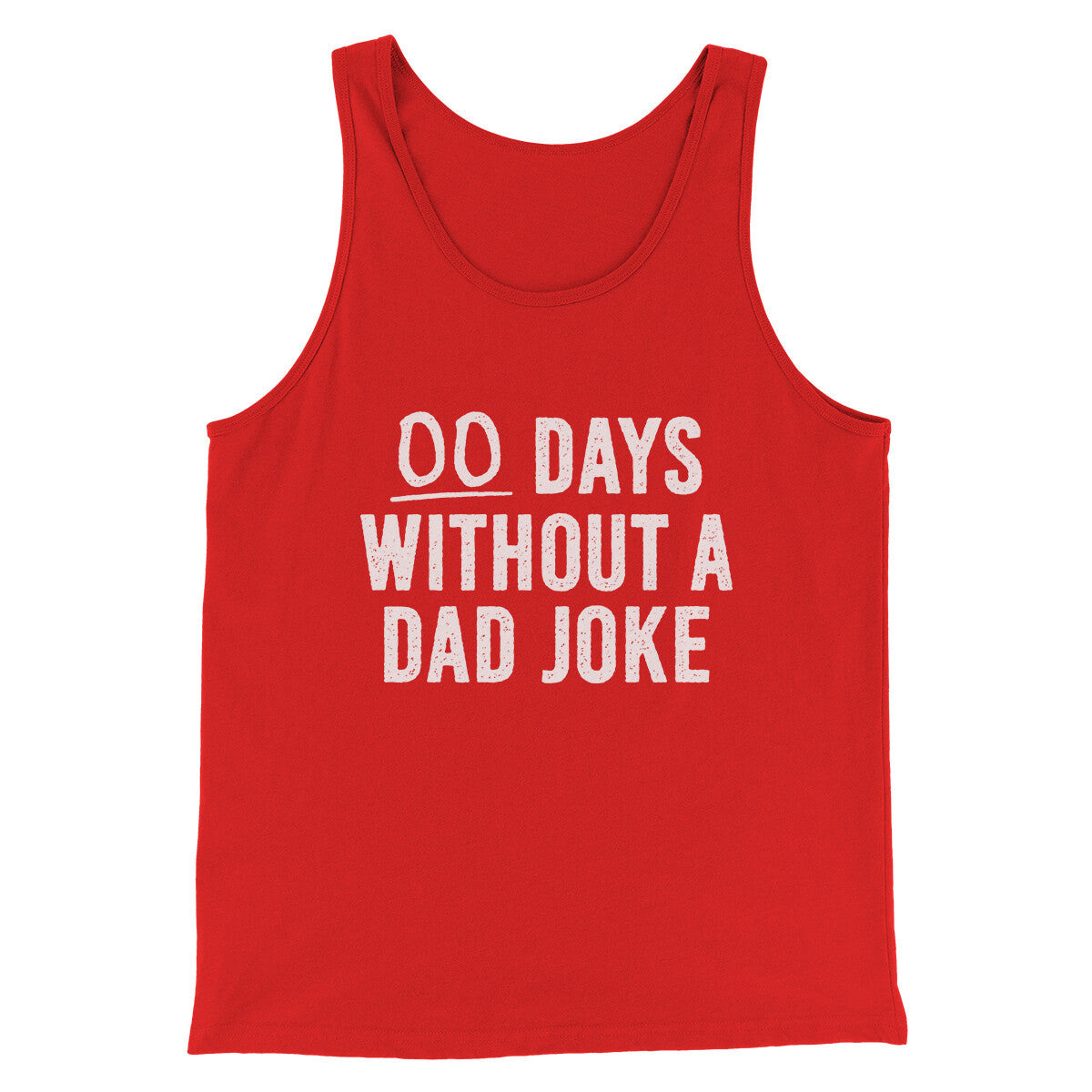 00 Days Without A Dad Joke Funny Men/Unisex Tank Top | Funny Shirt from Famous In Real Life