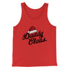 Daddy Claus Men/Unisex Tank Top Red | Funny Shirt from Famous In Real Life