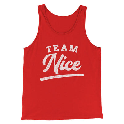 Team Nice Men/Unisex Tank Top Red | Funny Shirt from Famous In Real Life