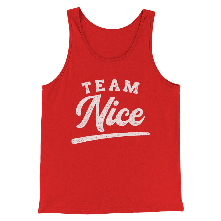 Team Nice Men/Unisex Tank Top | Funny Shirt from Famous In Real Life