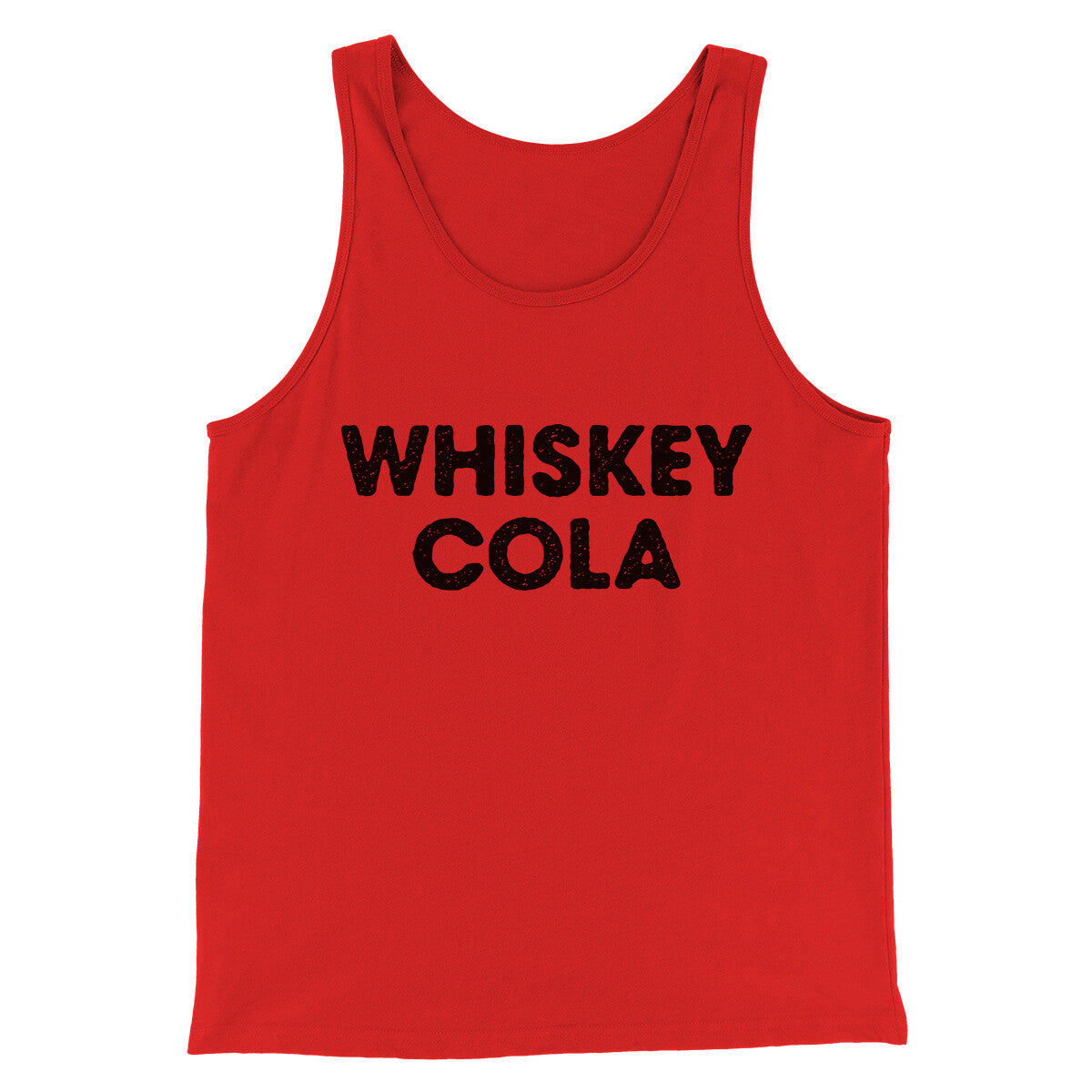 Whiskey Cola Men/Unisex Tank Top | Funny Shirt from Famous In Real Life