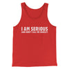 I Am Serious, And Don’t Call Me Shirley Funny Movie Men/Unisex Tank Top Red | Funny Shirt from Famous In Real Life