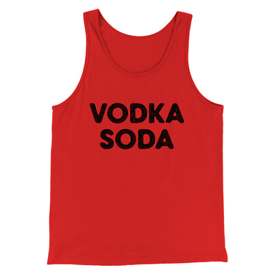 Vodka Soda Men/Unisex Tank Top Red | Funny Shirt from Famous In Real Life