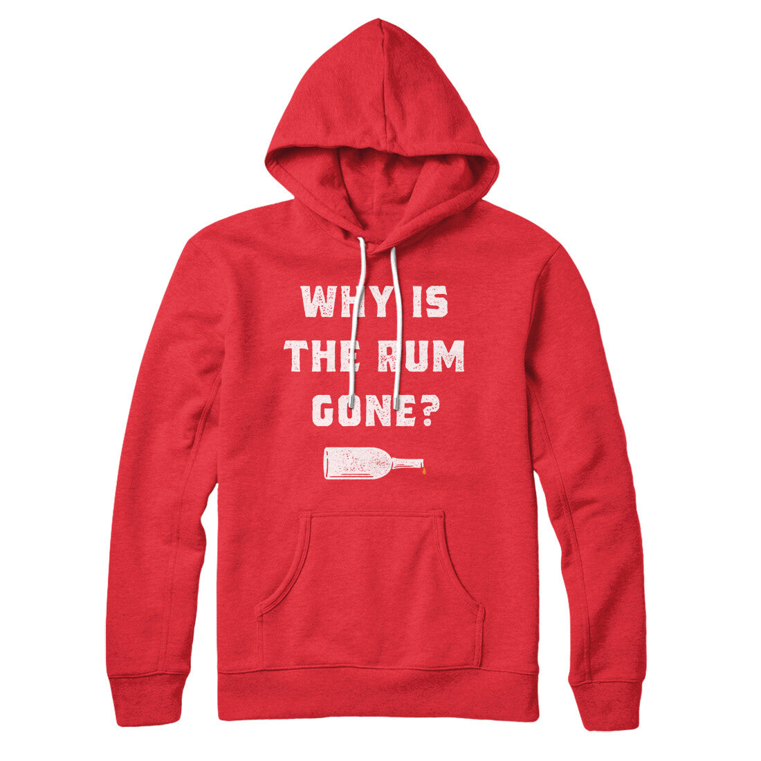 Why Is The Rum Gone Hoodie | Funny Shirt from Famous In Real Life