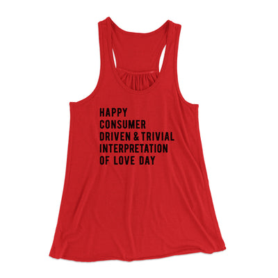 Happy Consumer Driven Love Day Women's Flowey Racerback Tank Top Red | Funny Shirt from Famous In Real Life