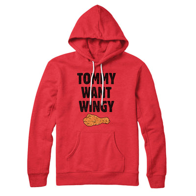 Tommy Want Wingy Hoodie Red | Funny Shirt from Famous In Real Life