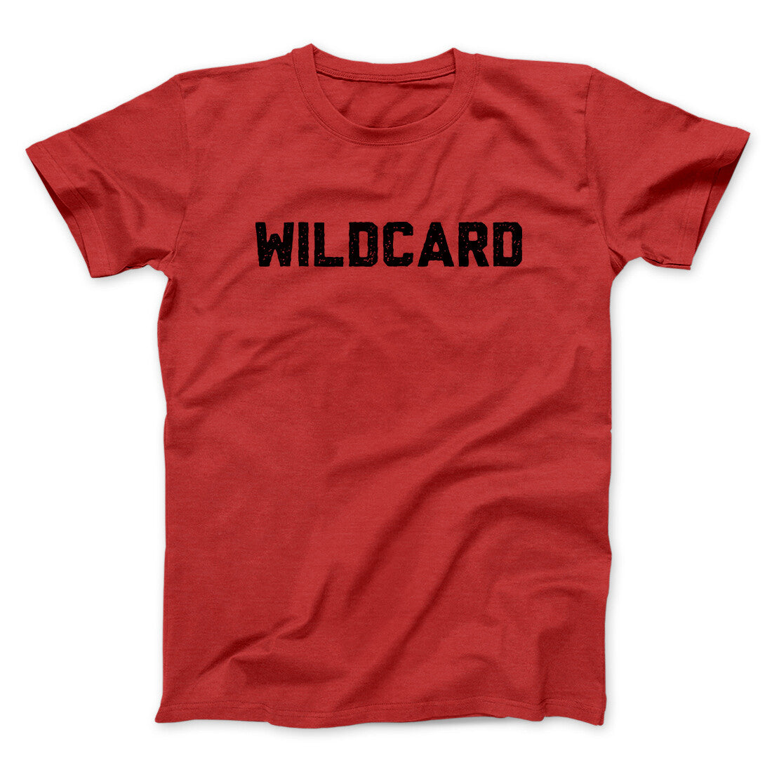 Wildcard Funny Men/Unisex T-Shirt | Funny Shirt from Famous In Real Life