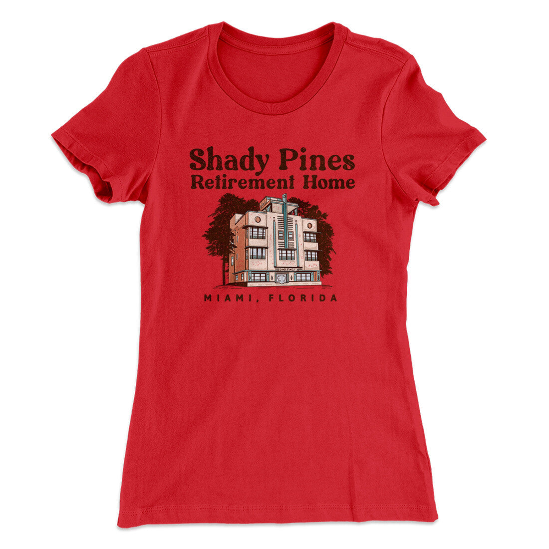 Shady Pines Retirement Home Women's T-Shirt Red | Funny Shirt from Famous In Real Life