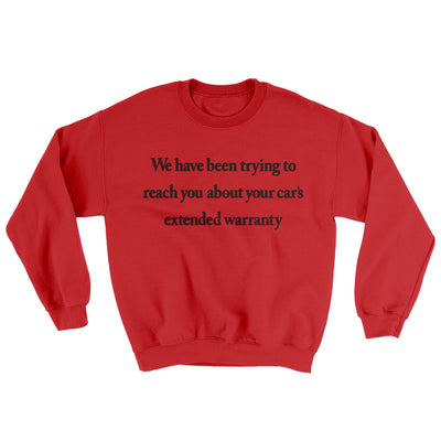 We Have Been Trying To Reach You About Car’s Extended Warranty Ugly Sweater Red | Funny Shirt from Famous In Real Life