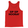 Sip Sip Hooray Men/Unisex Tank Top Red | Funny Shirt from Famous In Real Life