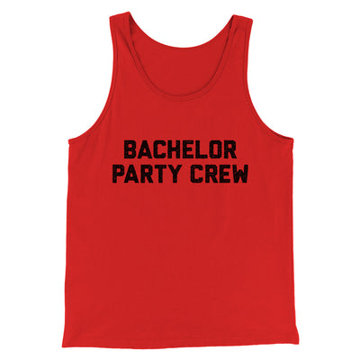 Bachelor Party Crew Men/Unisex Tank Top Red | Funny Shirt from Famous In Real Life