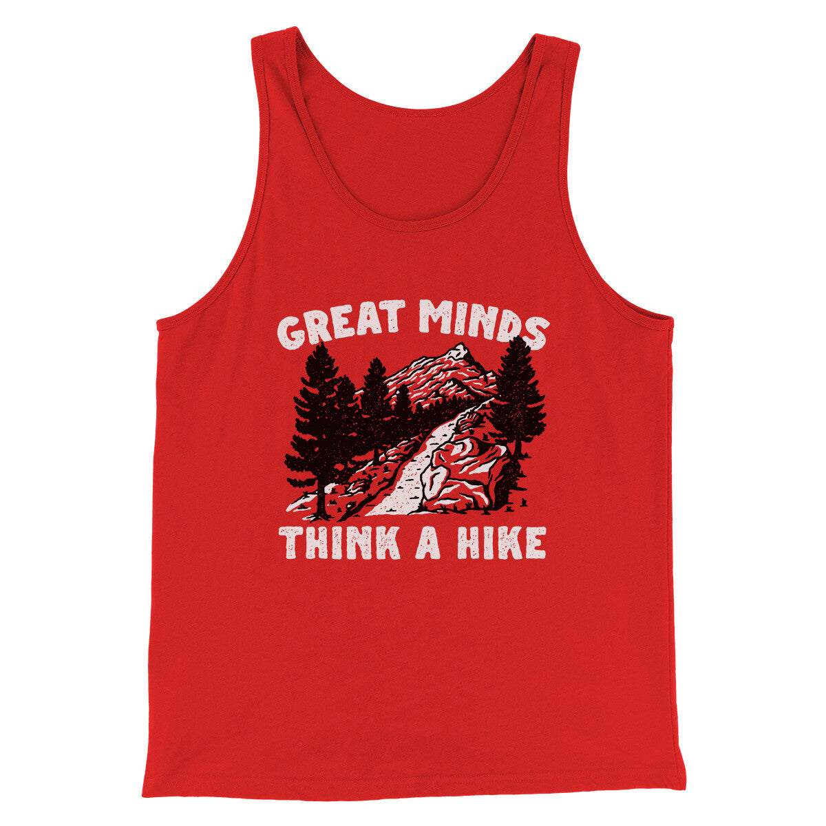 Great Minds Think A Hike Men/Unisex Tank Top | Funny Shirt from Famous In Real Life