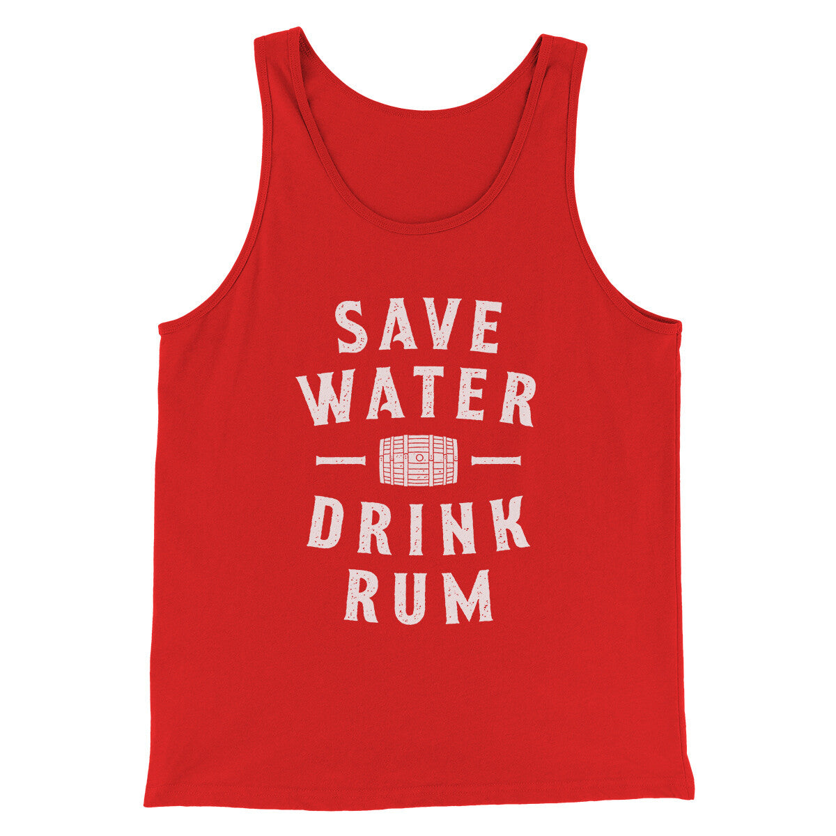 Save Water Drink Rum Men/Unisex Tank Top | Funny Shirt from Famous In Real Life