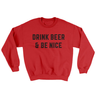 Drink Beer And Be Nice Ugly Sweater Red | Funny Shirt from Famous In Real Life