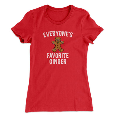 Everyone’s Favorite Ginger Women's T-Shirt Red | Funny Shirt from Famous In Real Life