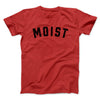 Moist Funny Men/Unisex T-Shirt Red | Funny Shirt from Famous In Real Life