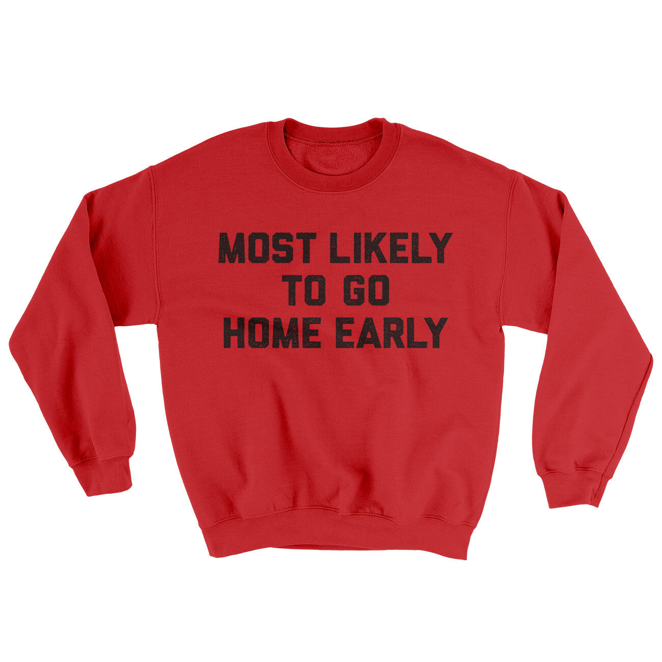 Most Likely To Leave Early Ugly Sweater | Funny Shirt from Famous In Real Life