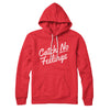 Catch No Feelings Hoodie Red | Funny Shirt from Famous In Real Life