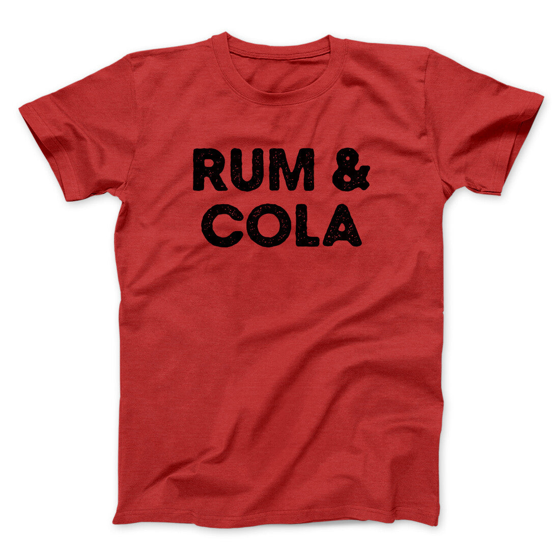 Rum And Cola Men/Unisex T-Shirt | Funny Shirt from Famous In Real Life