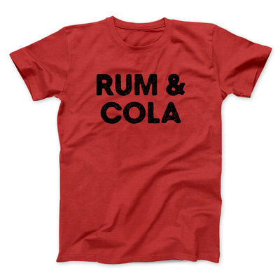 Rum And Cola Men/Unisex T-Shirt Red | Funny Shirt from Famous In Real Life