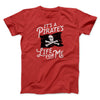 It's A Pirates Life For Me Men/Unisex T-Shirt Red | Funny Shirt from Famous In Real Life