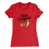 Hello Corgeous Women's T-Shirt Red | Funny Shirt from Famous In Real Life