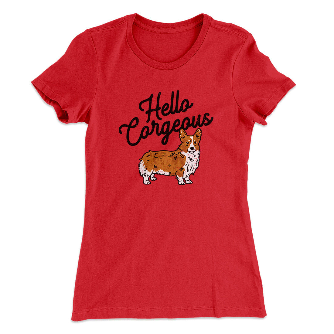 Hello Corgeous Women's T-Shirt Red | Funny Shirt from Famous In Real Life