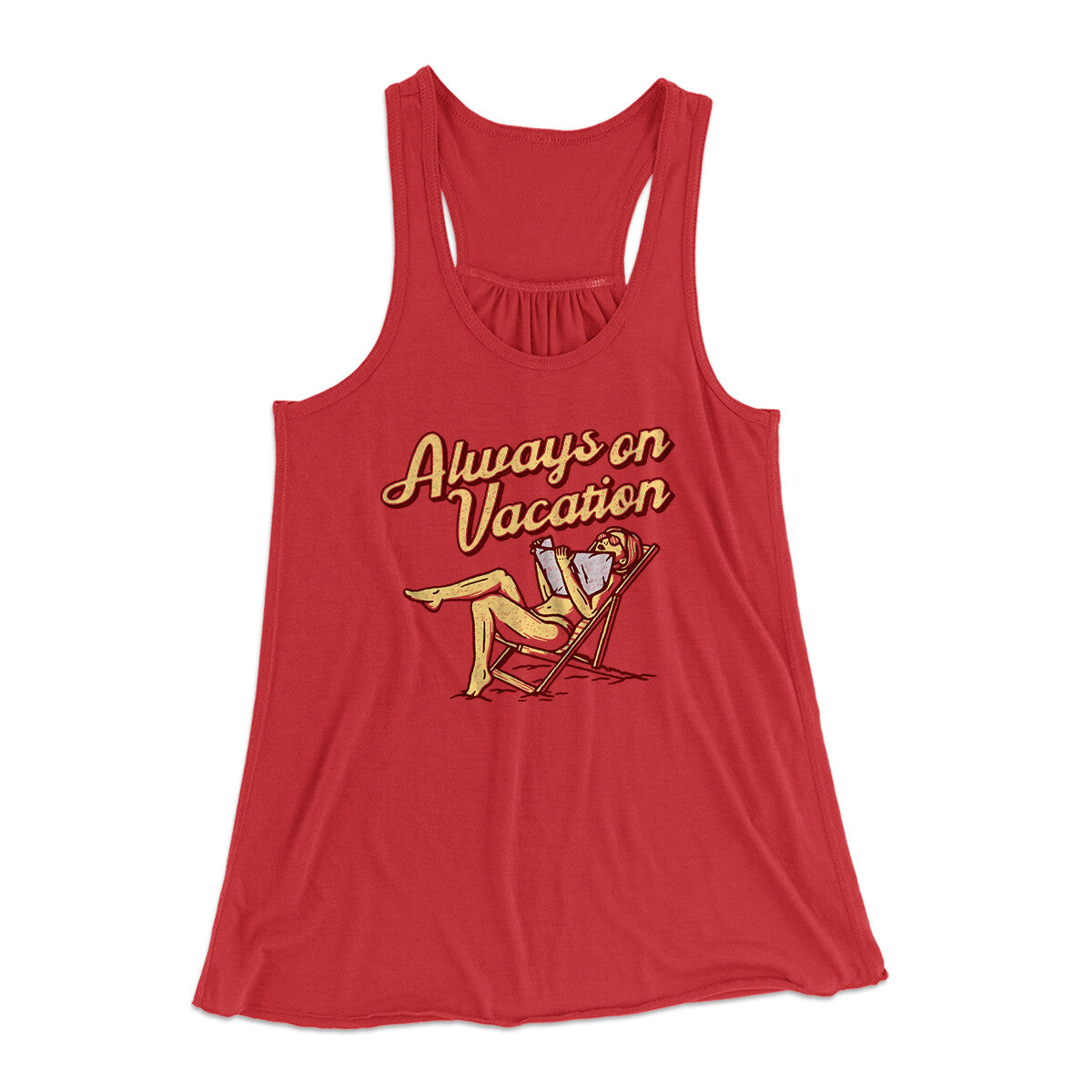 Always On Vacation Women's Flowey Racerback Tank Top | Funny Shirt from Famous In Real Life