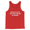 Instead Of Gifts I’m Giving Everyone My Opinion Men/Unisex Tank Top Red | Funny Shirt from Famous In Real Life