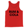 Rum And Cola Men/Unisex Tank Top Red | Funny Shirt from Famous In Real Life