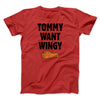 Tommy Want Wingy Men/Unisex T-Shirt Red | Funny Shirt from Famous In Real Life