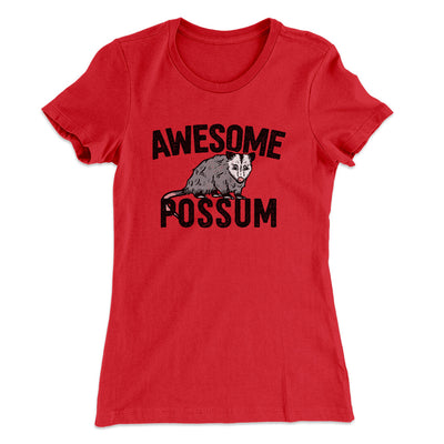 Awesome Possum Funny Women's T-Shirt Red | Funny Shirt from Famous In Real Life
