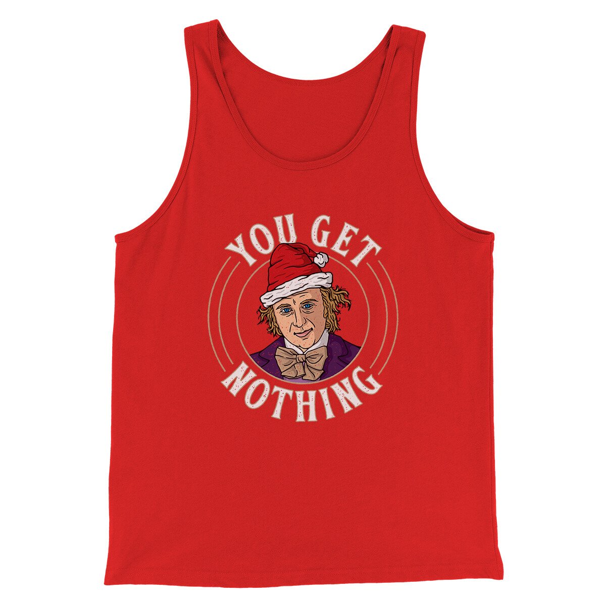You Get Nothing Funny Movie Men/Unisex Tank Top | Funny Shirt from Famous In Real Life