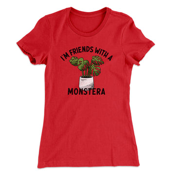I’m Friends With A Monstera Funny Women's T-Shirt Red / XL