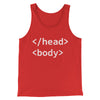 Html Head Body Funny Men/Unisex Tank Top Red | Funny Shirt from Famous In Real Life