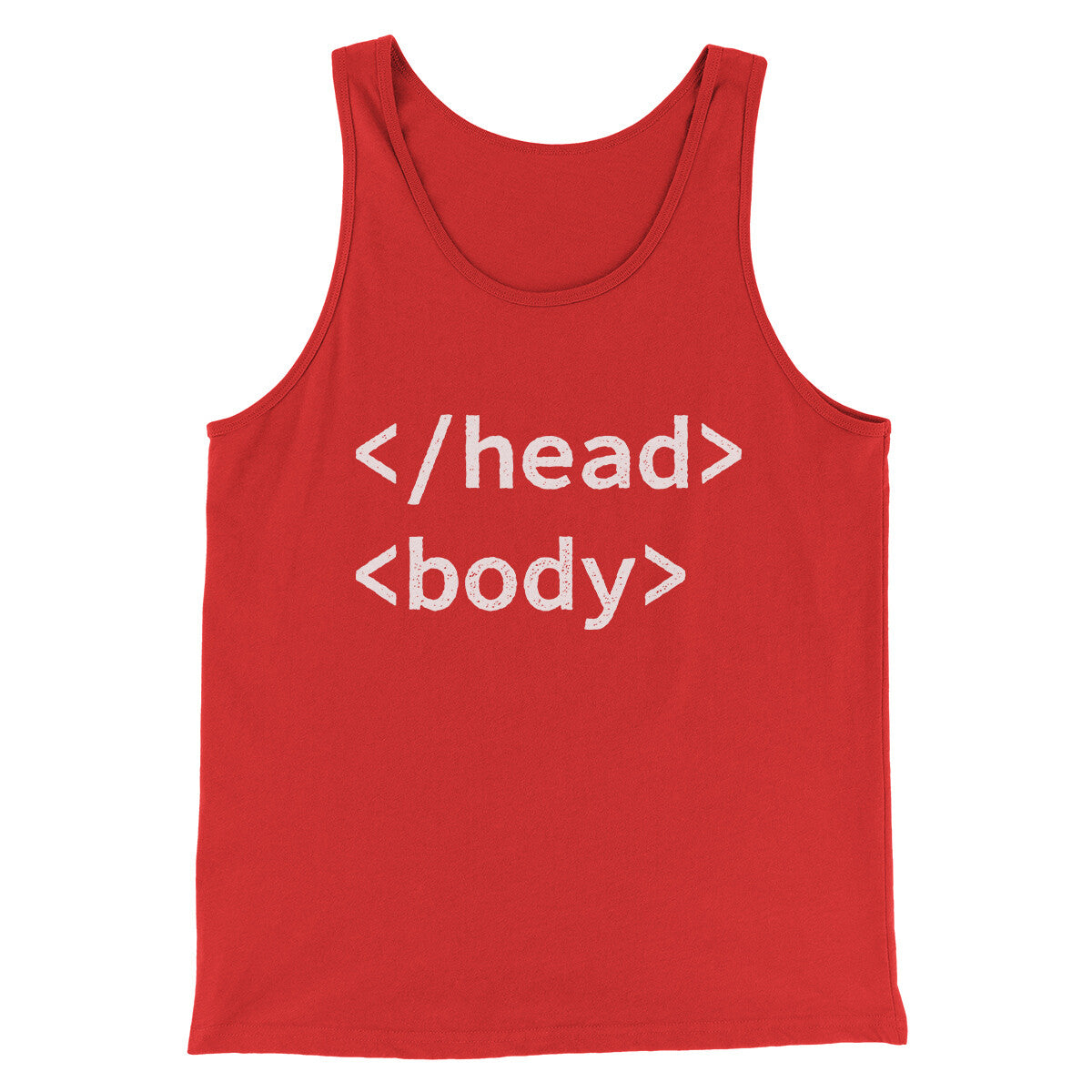 Html Head Body Funny Men/Unisex Tank Top | Funny Shirt from Famous In Real Life
