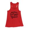 Relax Its Only Magic Women's Flowey Racerback Tank Top Red | Funny Shirt from Famous In Real Life