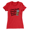 I Love Scotch - Scotchy Scotch Scotch Women's T-Shirt Red | Funny Shirt from Famous In Real Life