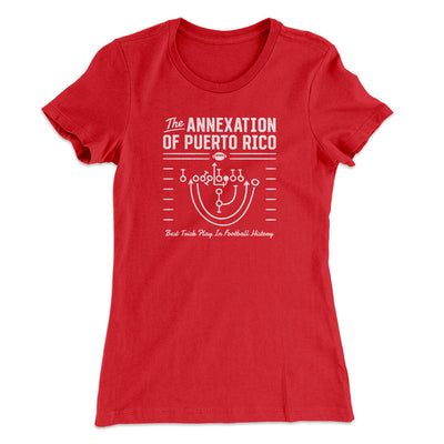 The Annexation Of Puerto Rico Women's T-Shirt Red | Funny Shirt from Famous In Real Life